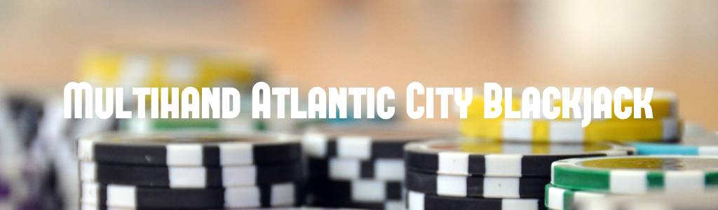 Joacă Pacanele Multihand Atlantic City Blackjack - Recenzie, Bonusuri | World Casino Expert Romania