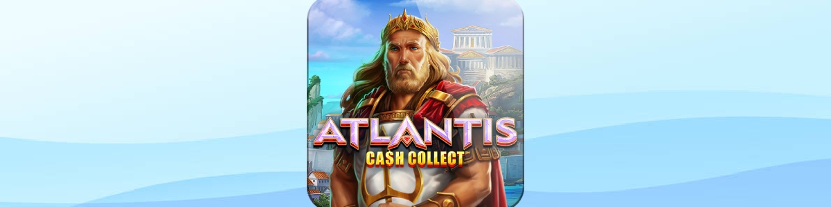 Joacă Pacanele Atlantis Cash Collect - Recenzie, Bonusuri | World Casino Expert Romania